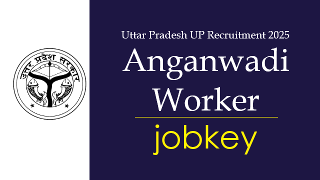 UP Anganwadi Worker Bharti Online Form 2025-jobkey